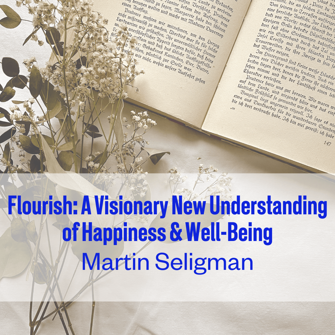 Flourish A Visionary New Understanding of Happiness & Well-Being A design element to showcase the book suggestion for Flourish A Visionary New Understanding of Happiness & Well-Being