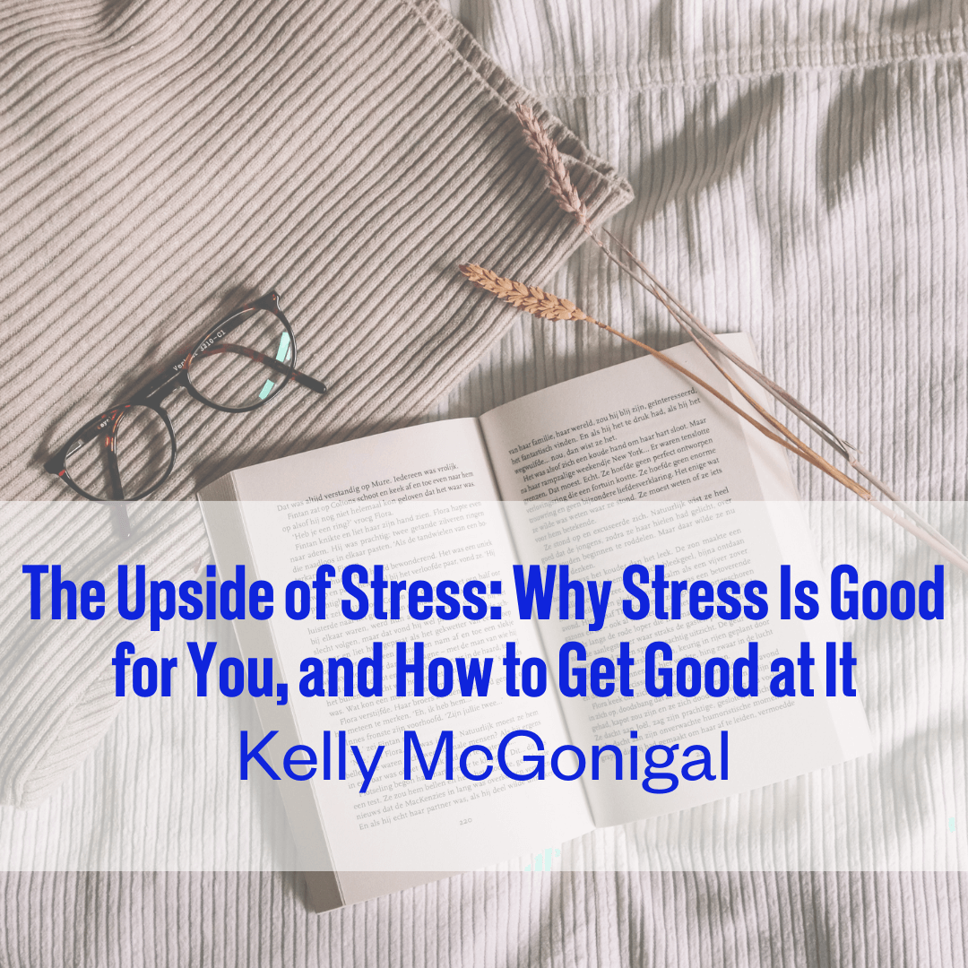 The Upside of Stress Why Stress Is Good for You, and How to Get Good at It A design element to showcase the book suggestion for The Upside of Stress Why Stress Is Good for You, and How to Get Good at It